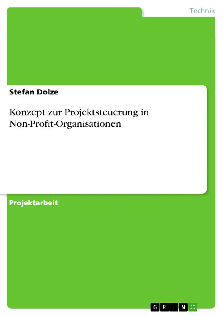 Konzept zur Projektsteuerung in Non-Profit-Organisationen - Stefan Dolze