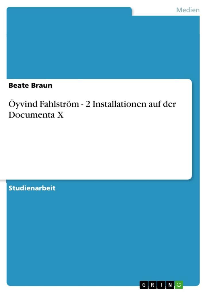 Öyvind Fahlström - 2 Installationen auf der Documenta X - Beate Braun