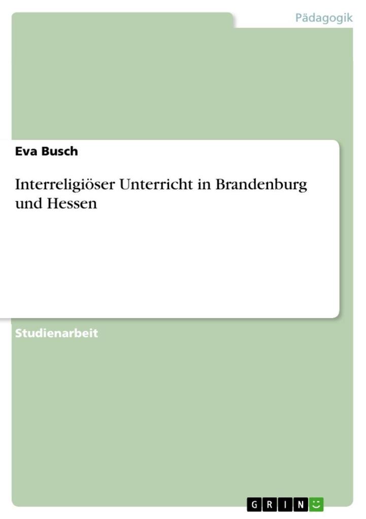 Interreligiöser Unterricht in Brandenburg und Hessen Eva Busch Author