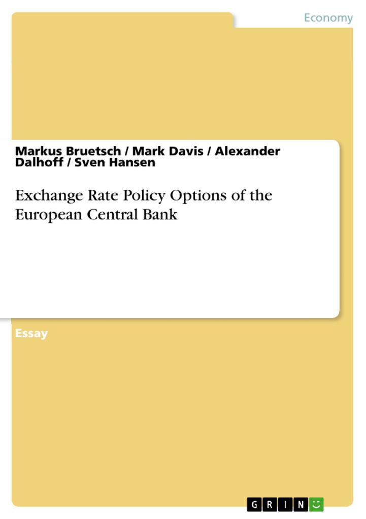 Exchange Rate Policy Options of the European Central Bank - Markus Bruetsch/ Mark Davis/ Alexander Dalhoff/ Sven Hansen