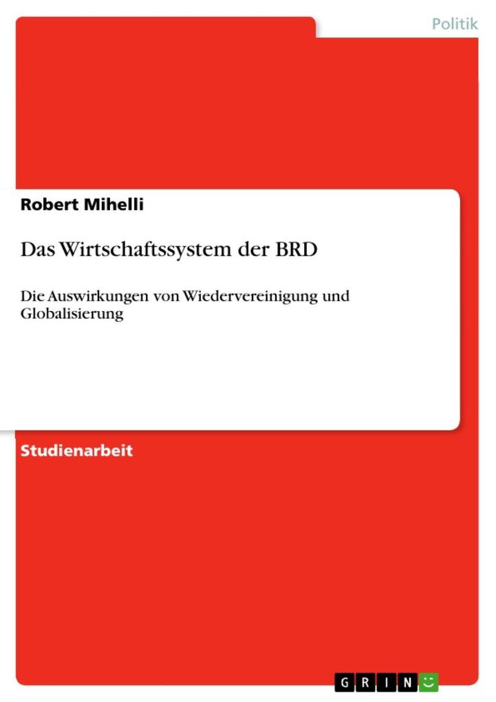 Das Wirtschaftssystem der BRD - Robert Mihelli