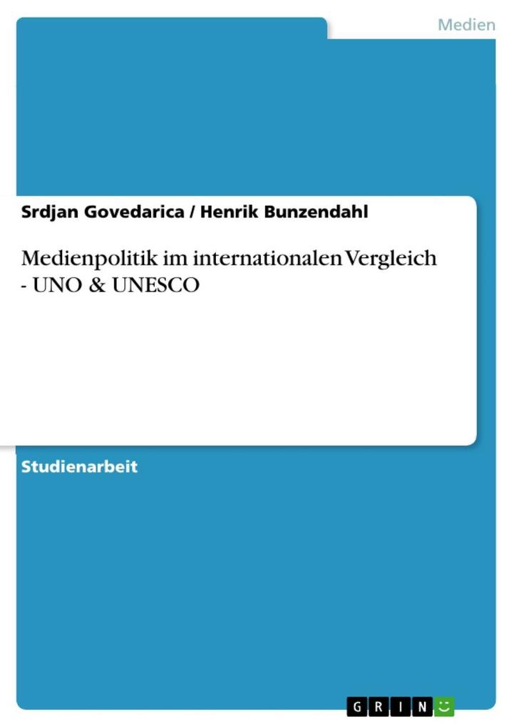 Medienpolitik im internationalen Vergleich - UNO & UNESCO