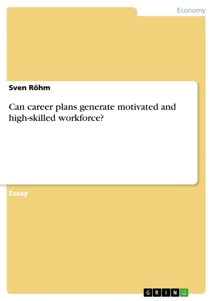 Can career plans generate motivated and high-skilled workforce? - Sven Röhm