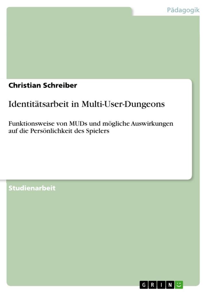 Identitätsarbeit in Multi-User-Dungeons - Christian Schreiber