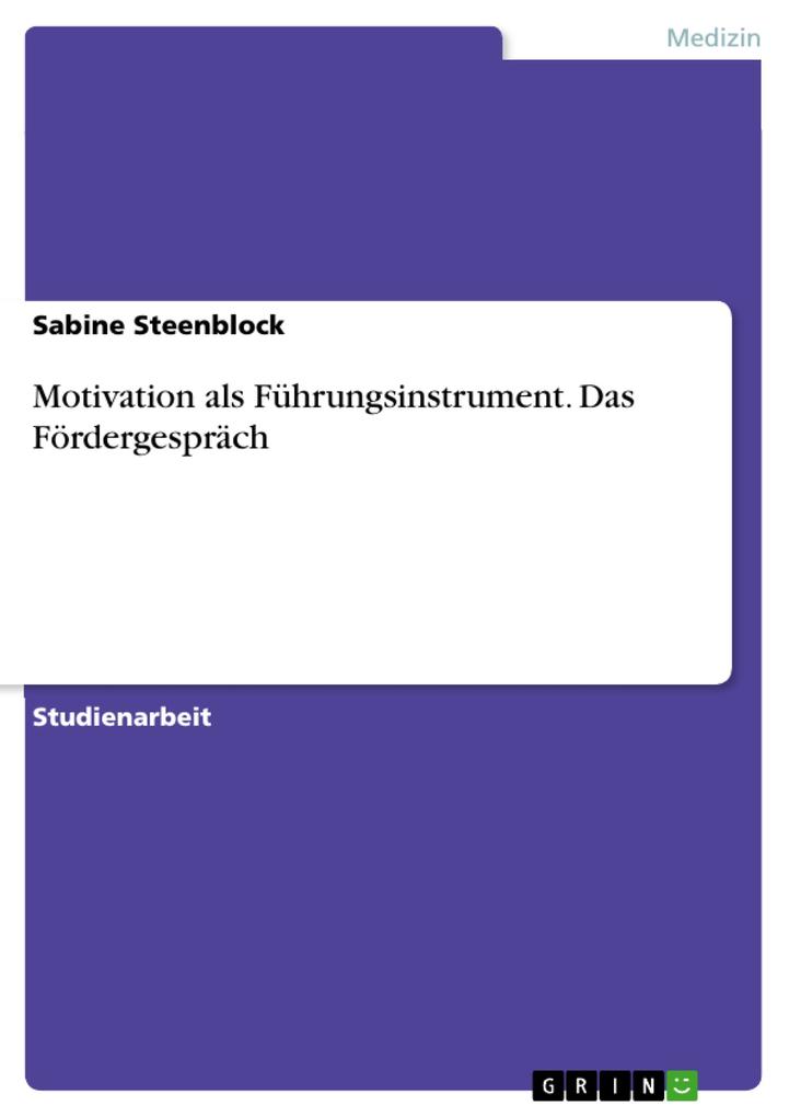 Das Fördergespräch als Instrument zur Mitarbeitermotivation - Sabine Steenblock