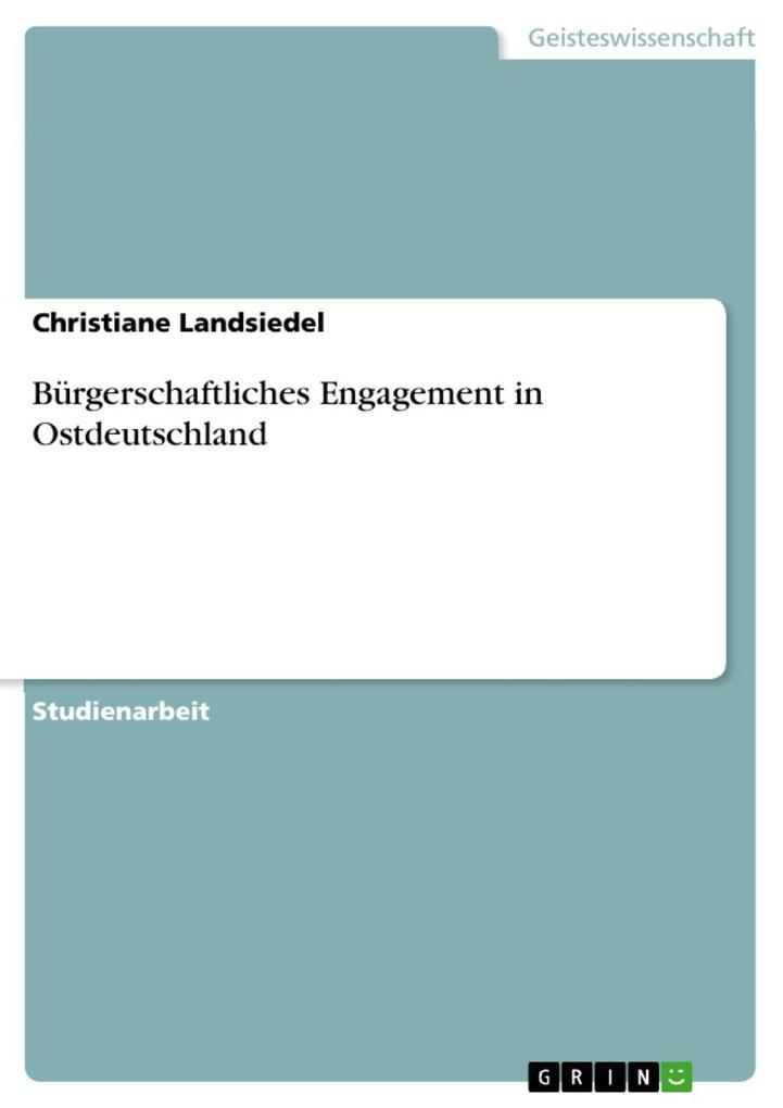 Bürgerschaftliches Engagement in Ostdeutschland - Christiane Landsiedel