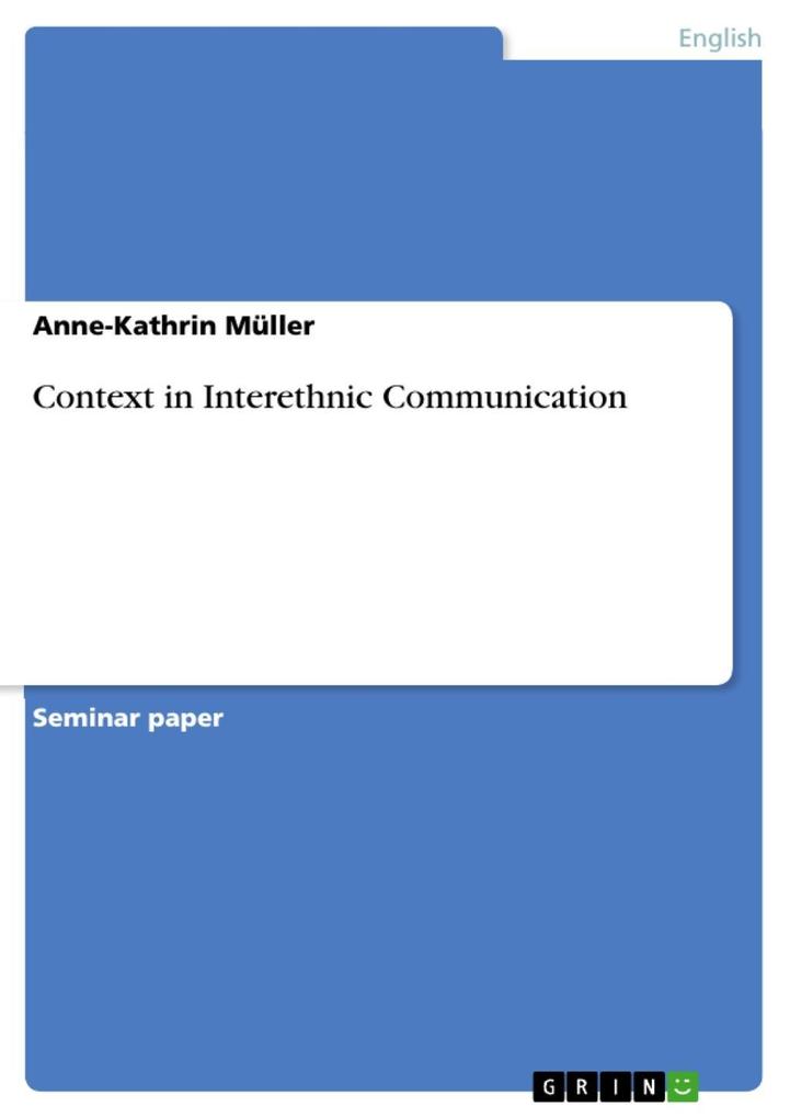 Context in Interethnic Communication - Anne-Kathrin Müller