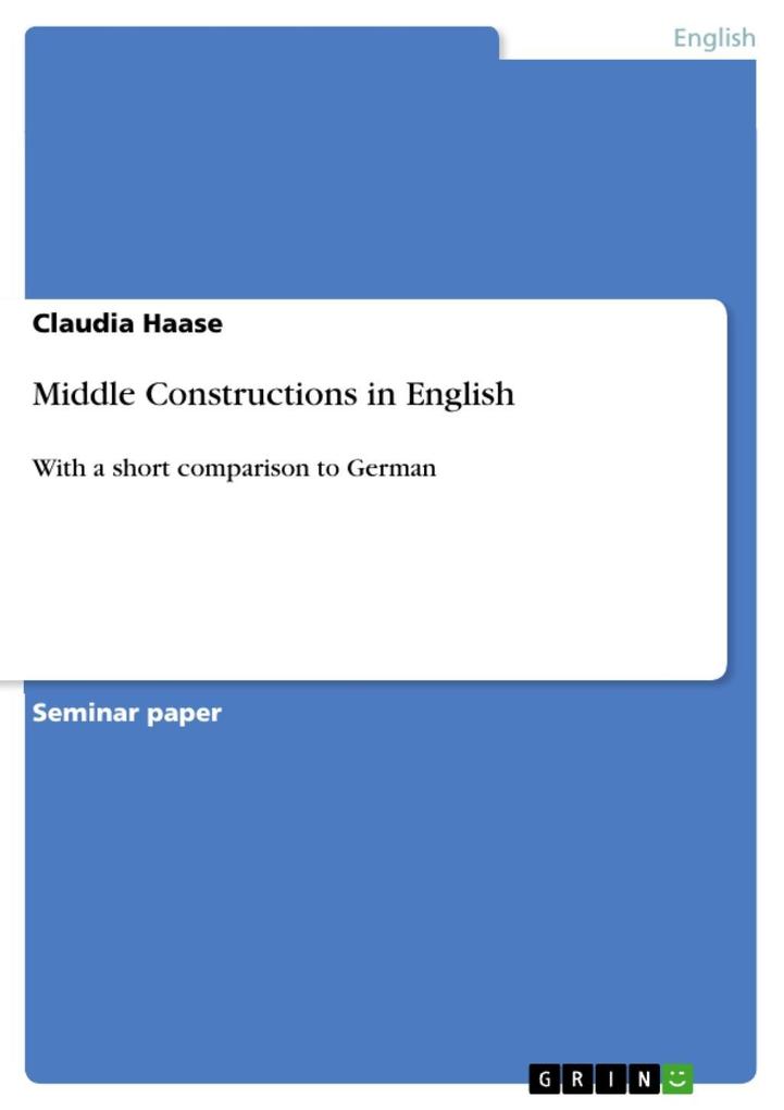 Middle Constructions in English - Claudia Haase