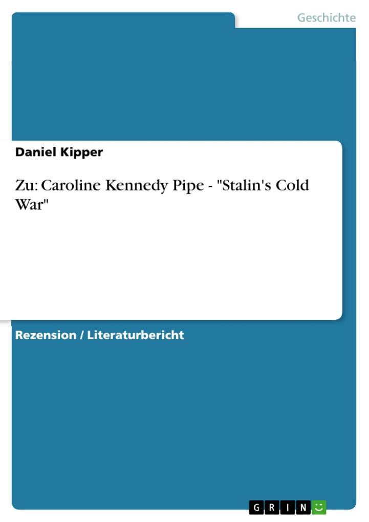 Zu: Caroline Kennedy Pipe - "Stalin's Cold War"
