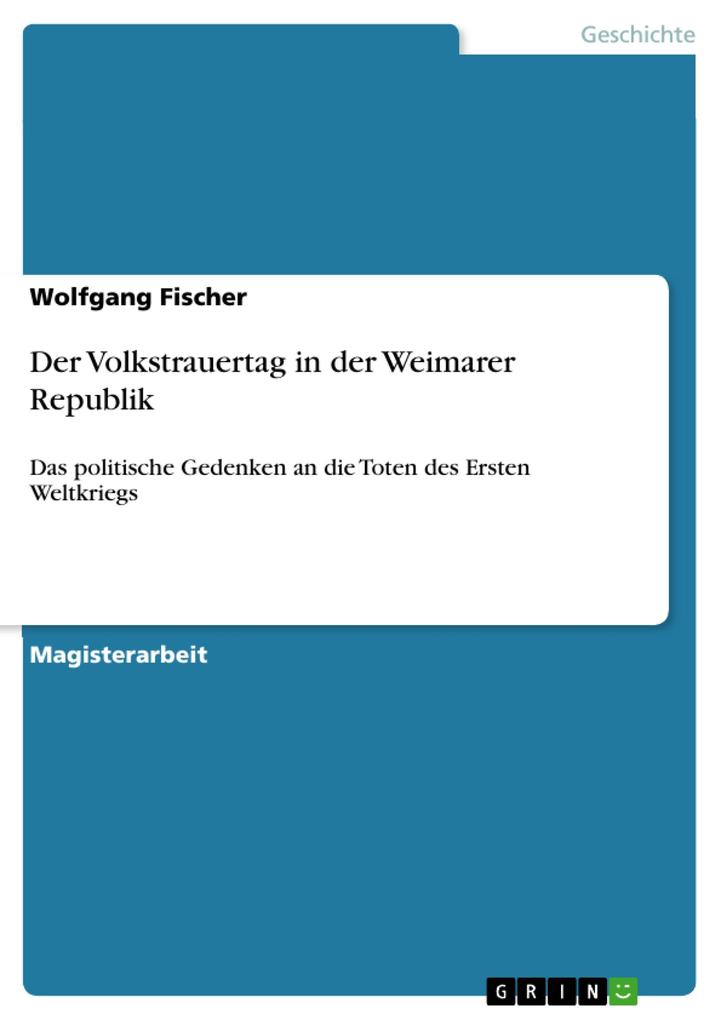Der Volkstrauertag in der Weimarer Republik - Wolfgang Fischer