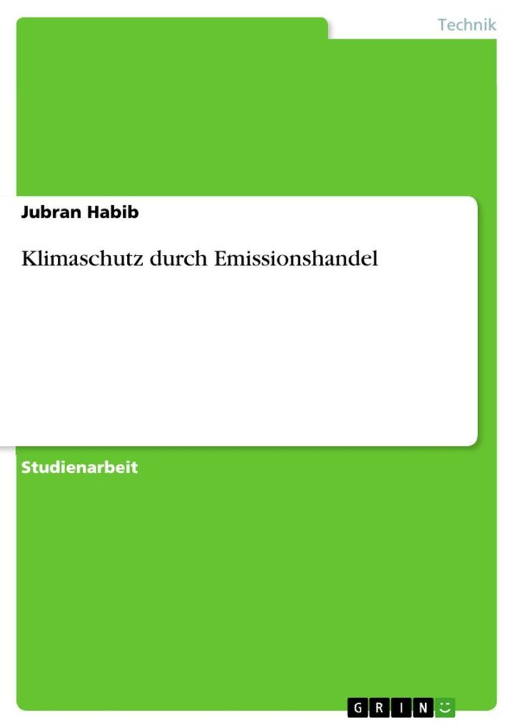 Klimaschutz durch Emissionshandel - Jubran Habib