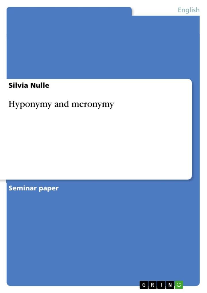 Hyponymy and meronymy