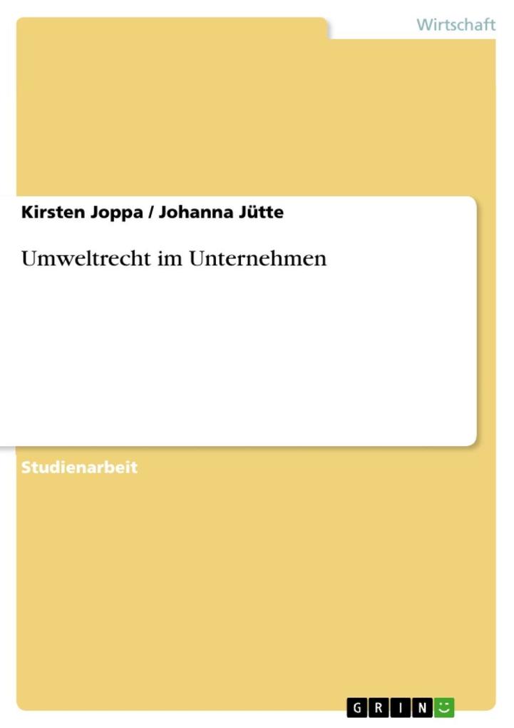 Umweltrecht im Unternehmen - Kirsten Joppa/ Johanna Jütte