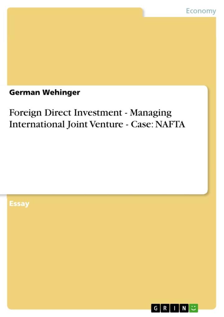 Foreign Direct Investment - Managing International Joint Venture - Case: NAFTA