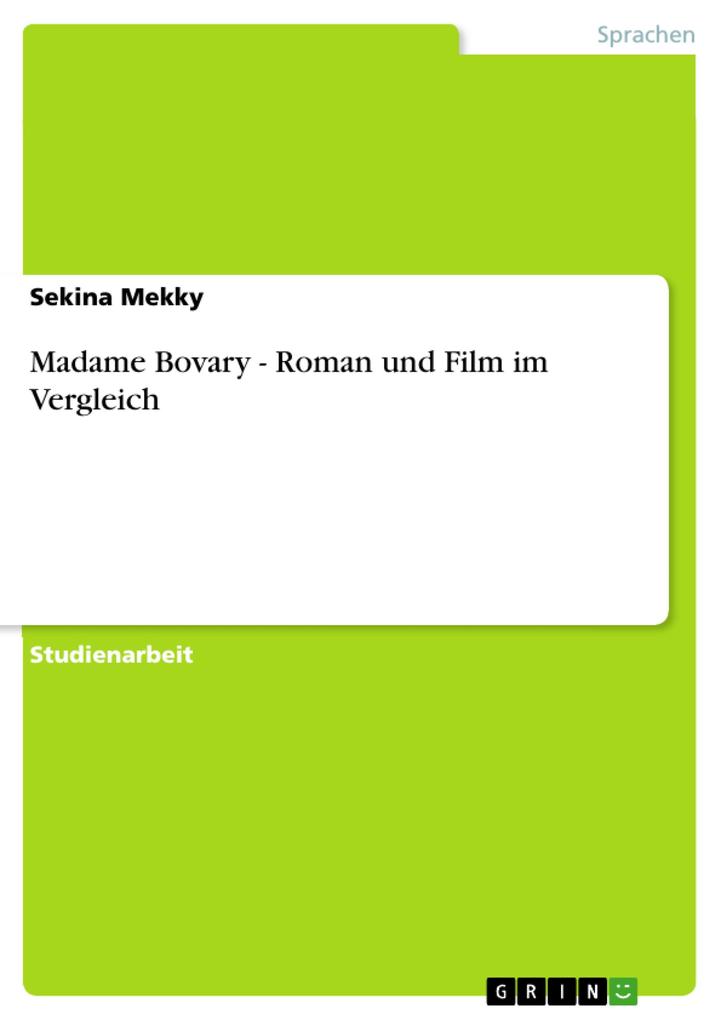 Madame Bovary - Roman und Film im Vergleich - Sekina Mekky
