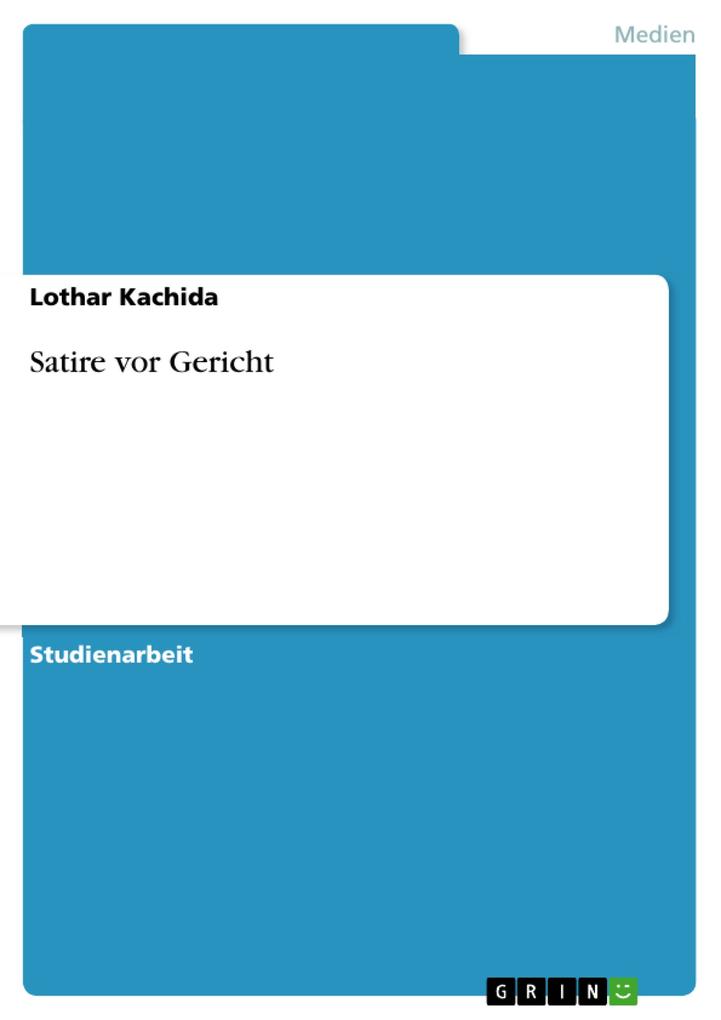 Satire vor Gericht - Lothar Kachida
