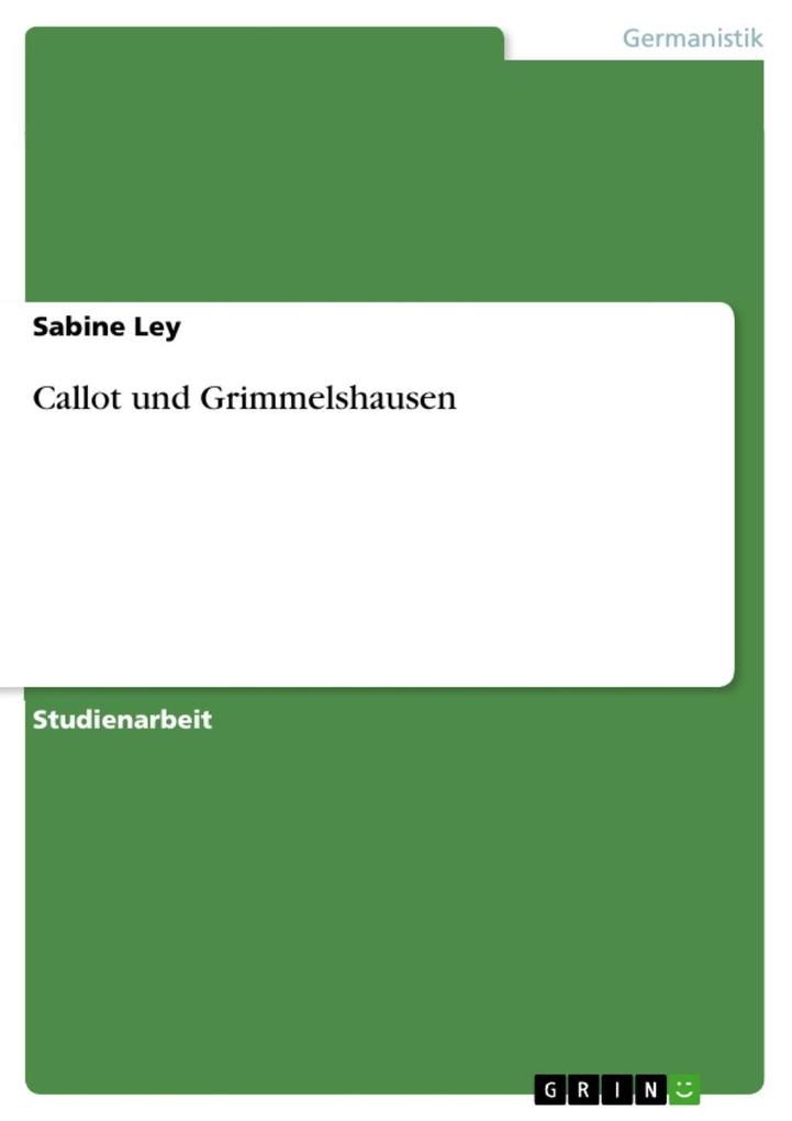 Callot und Grimmelshausen - Sabine Ley