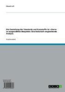 Die Gestaltung der Standards und Kurzstoffe im »Stern« an ausgewählten Beispielen. Eine historisch-vergleichende Analyse.