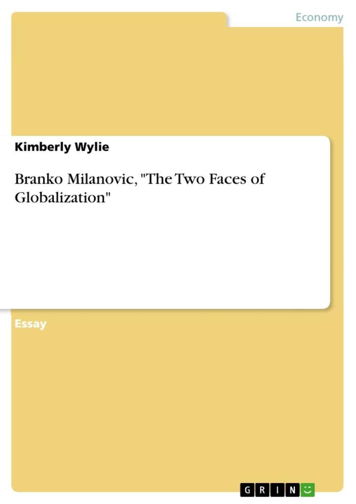 Branko Milanovic The Two Faces of Globalization - Kimberly Wylie