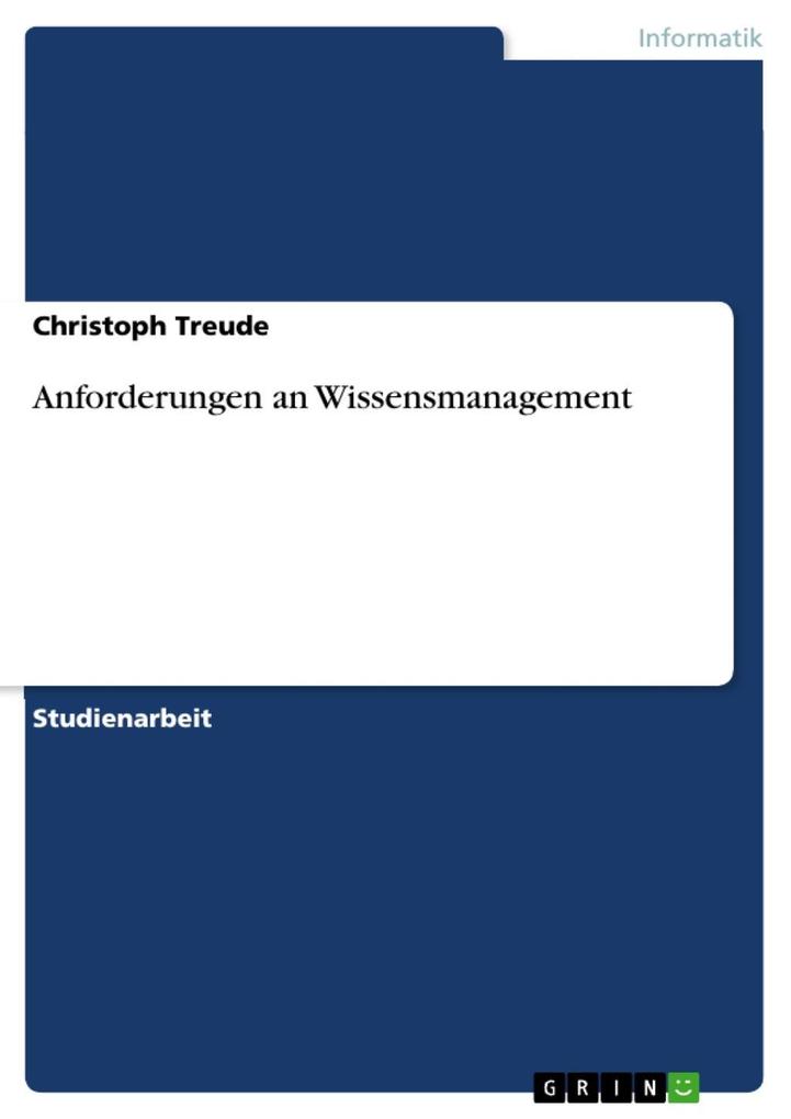 Anforderungen an Wissensmanagement - Christoph Treude