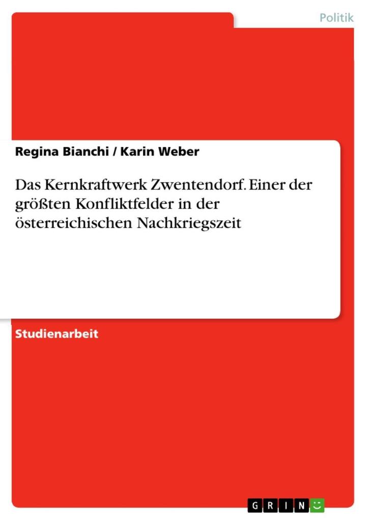 AKW Zwentendorf - Der Konflikt - Regina Bianchi/ Karin Weber