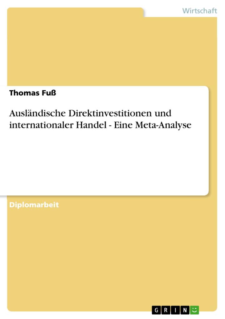 Ausländische Direktinvestitionen und internationaler Handel - Eine Meta-Analyse