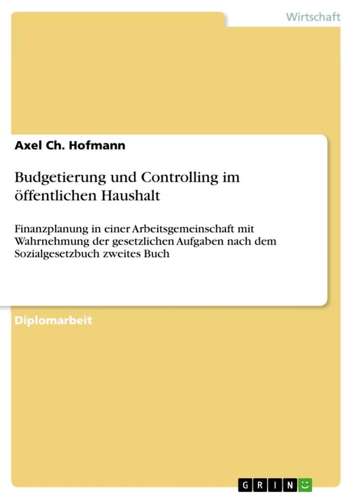 Budgetierung und Controlling im öffentlichen Haushalt - Axel Ch. Hofmann