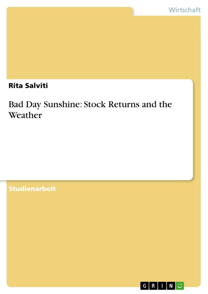 Bad Day Sunshine: Stock Returns and the Weather - Rita Salviti