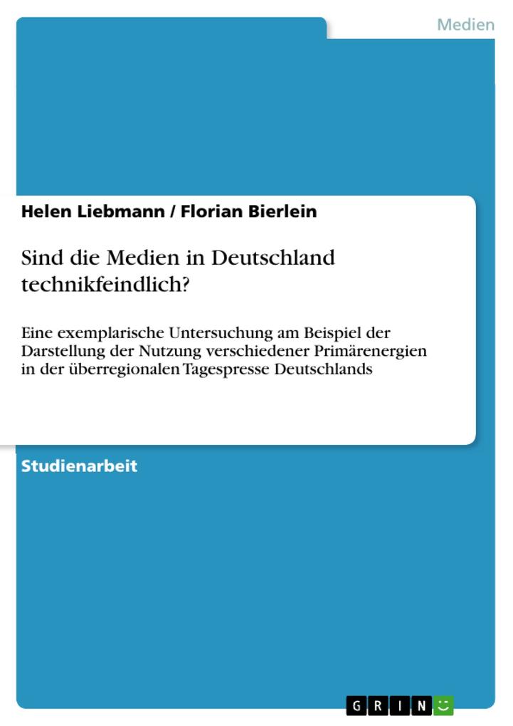 Sind die Medien in Deutschland technikfeindlich? - Helen Liebmann/ Florian Bierlein