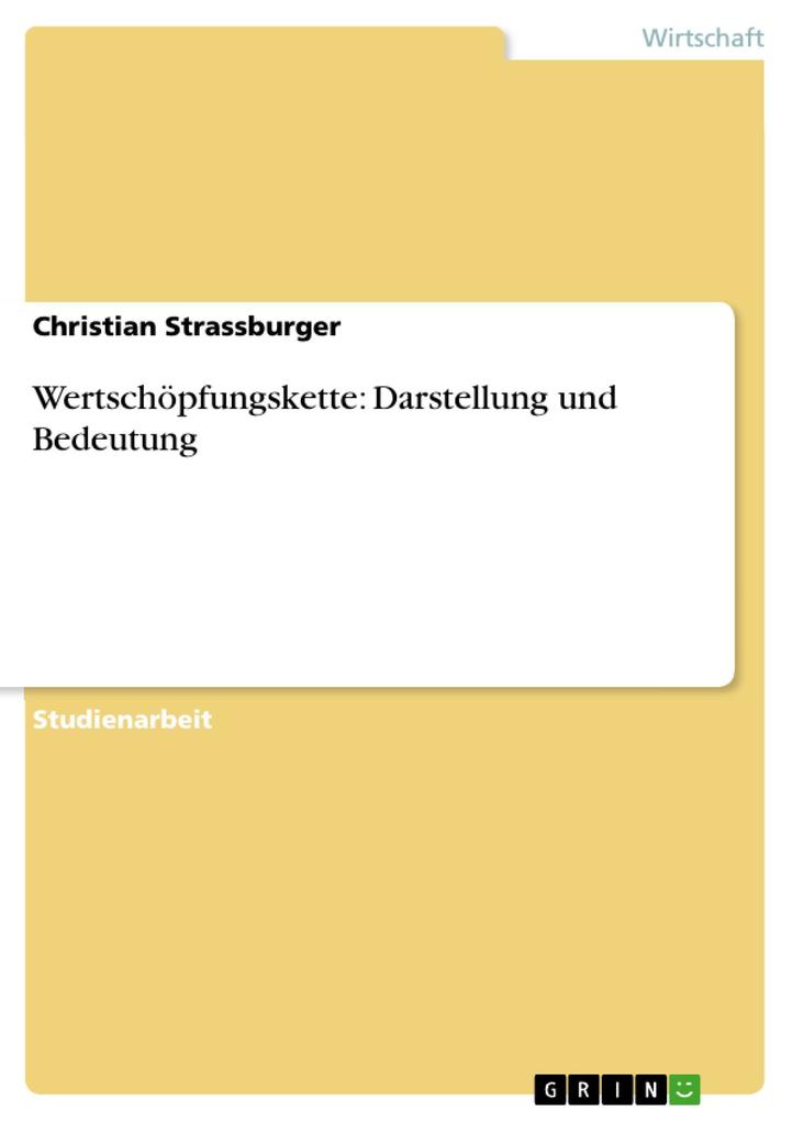 Wertschöpfungskette - Darstellung und Bedeutung - Christian Strassburger