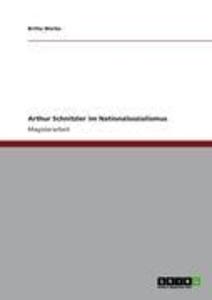 Arthur Schnitzler im Nationalsozialismus - Britta Worbs