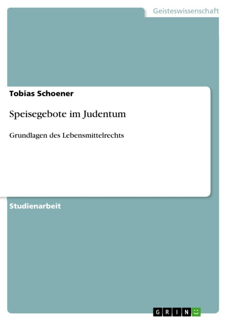 Speisegebote im Judentum als eBook von Tobias Schoener - GRIN Verlag
