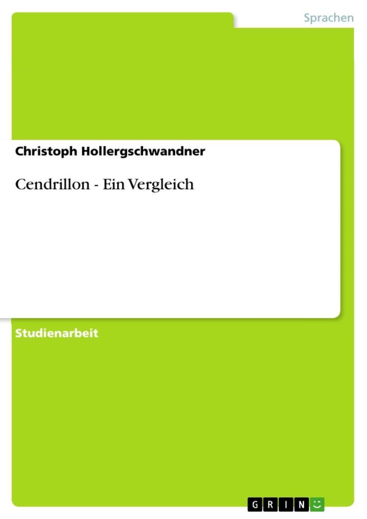 Cendrillon - Ein Vergleich - Christoph Hollergschwandner