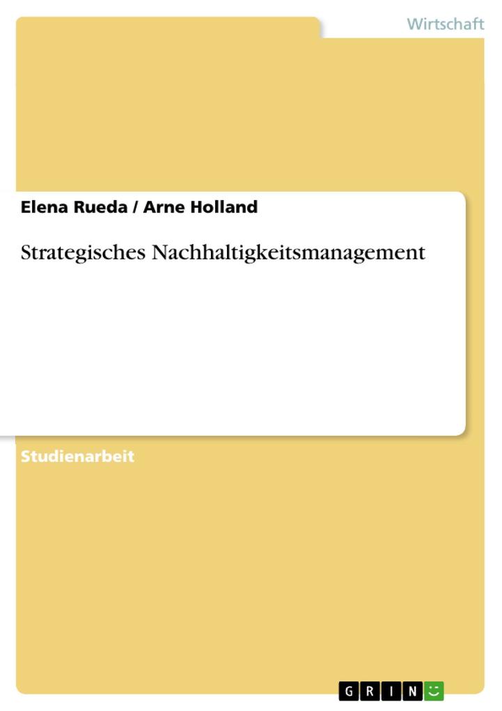 Strategisches Nachhaltigkeitsmanagement - Elena Rueda/ Arne Holland