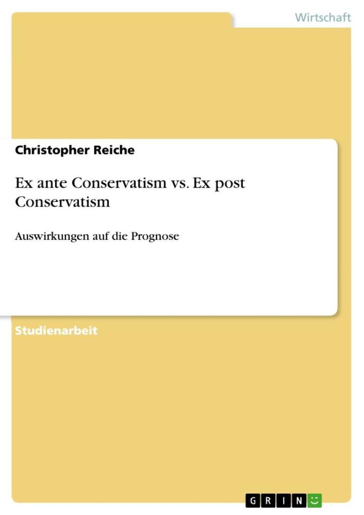 Ex ante Conservatism vs. Ex post Conservatism