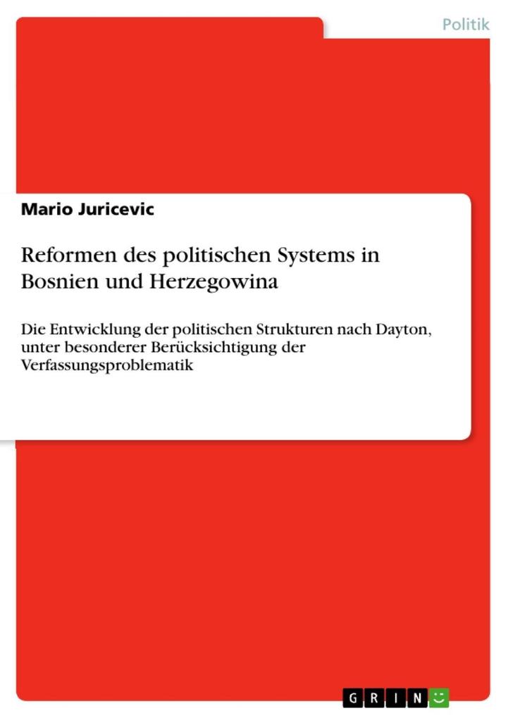Reformen des politischen Systems in Bosnien und Herzegowina - Mario Juricevic
