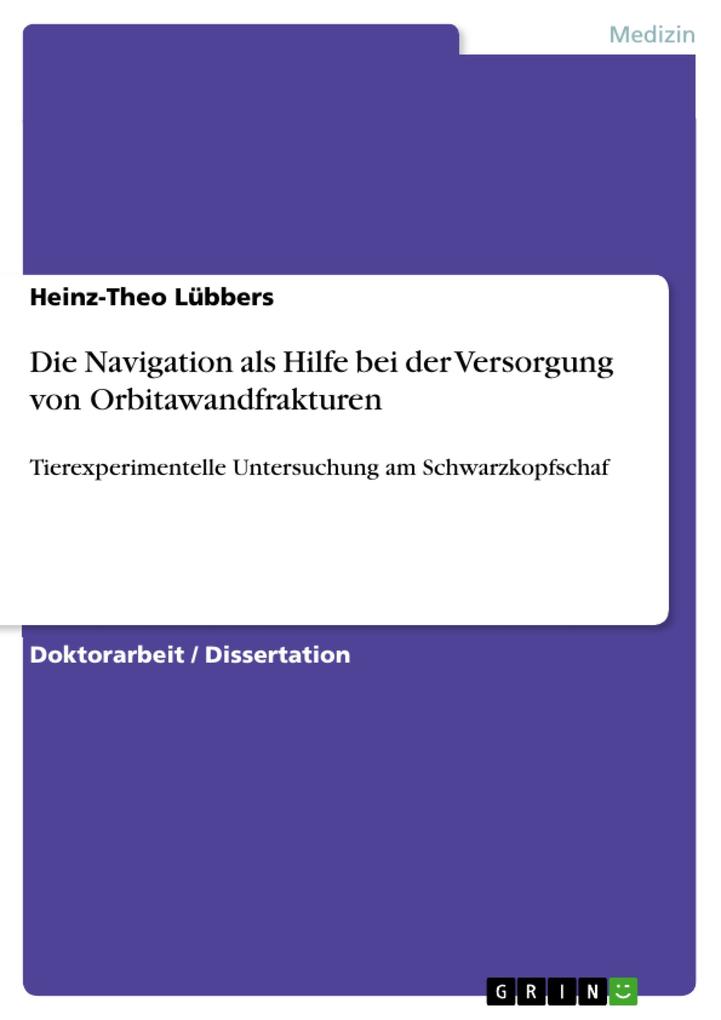 Die Navigation als Hilfe bei der Versorgung von Orbitawandfrakturen - Heinz-Theo Lübbers