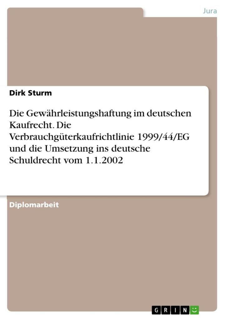 Die Gewährleistungshaftung im deutschen Kaufrecht - Dirk Sturm