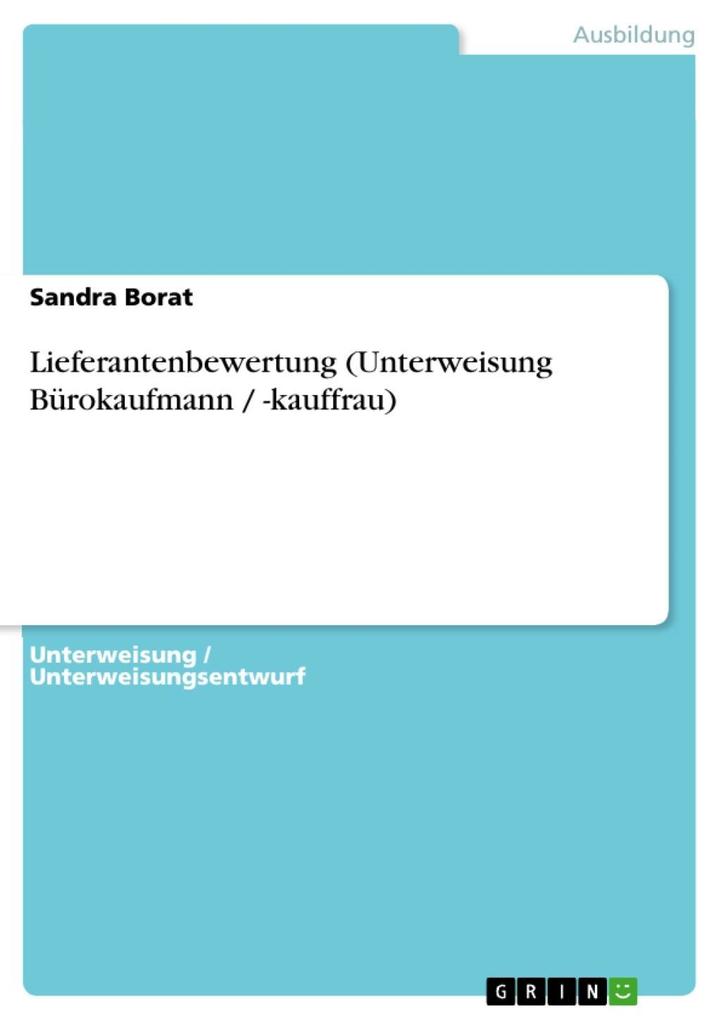 Lieferantenbewertung (Unterweisung Bürokaufmann / -kauffrau) - Sandra Borat