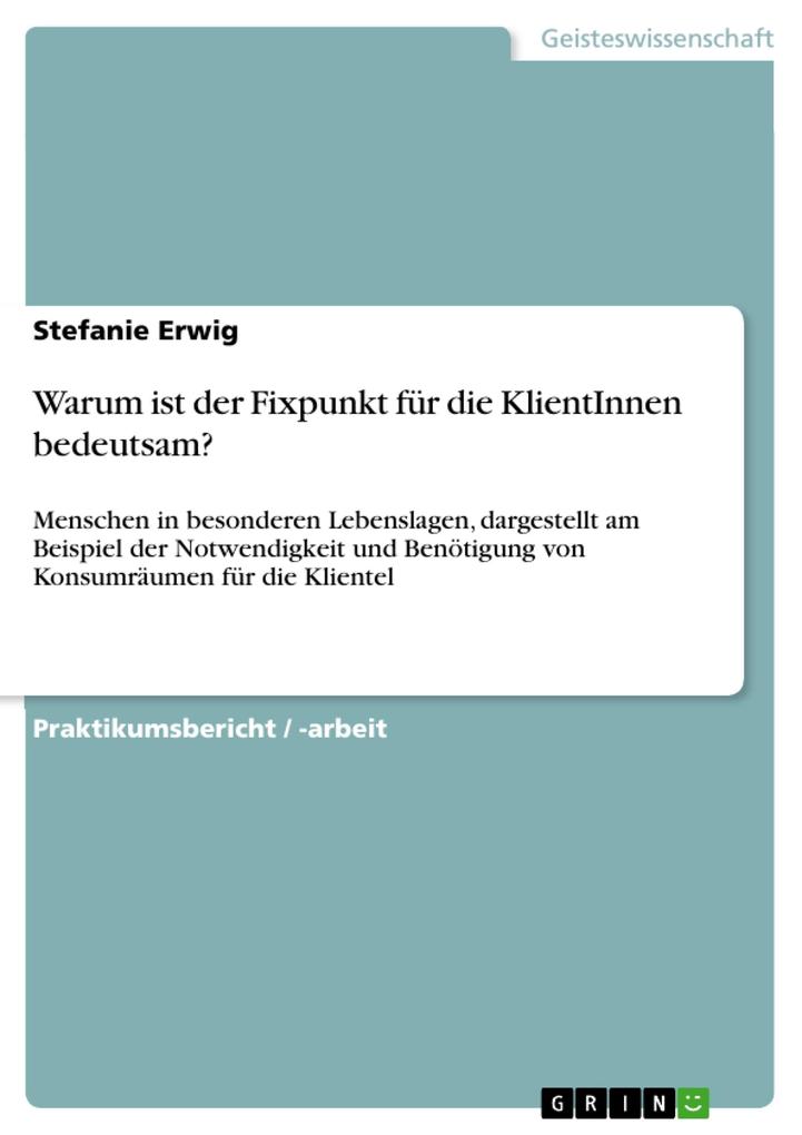 Warum ist der Fixpunkt für die KlientInnen bedeutsam? als eBook von Stefanie Erwig - GRIN Verlag