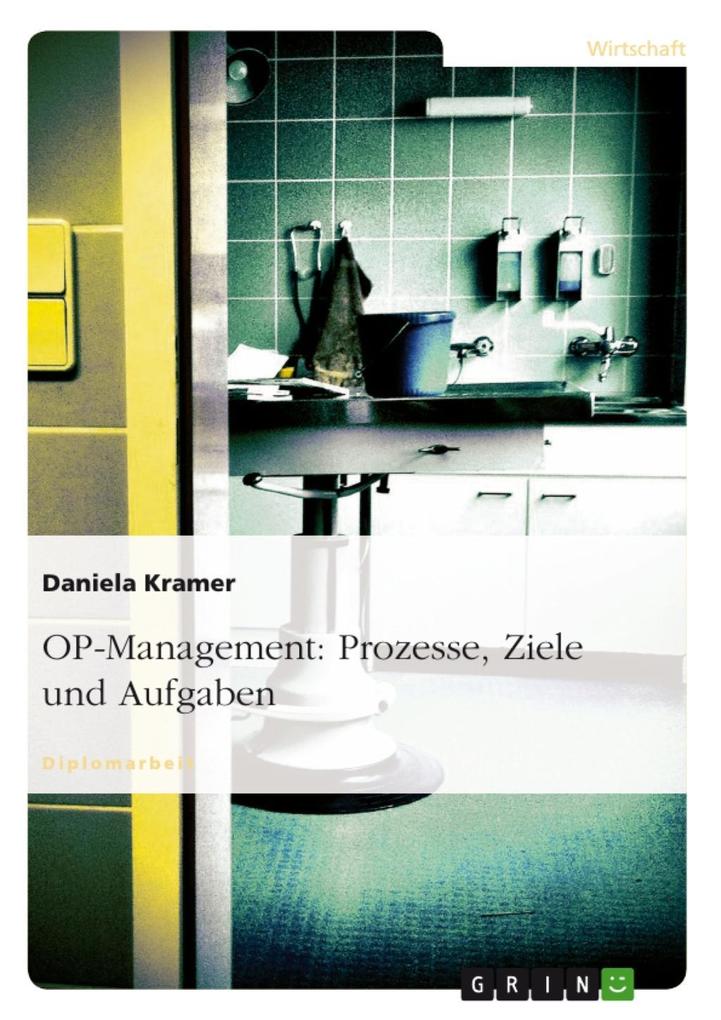 OP-Management - Prozesse Ziele und Aufgaben - Daniela Kramer