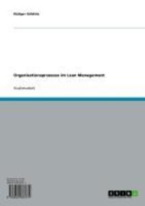 Organisationsprozesse im Lean Management als eBook von Rüdiger Göldnitz - GRIN Verlag