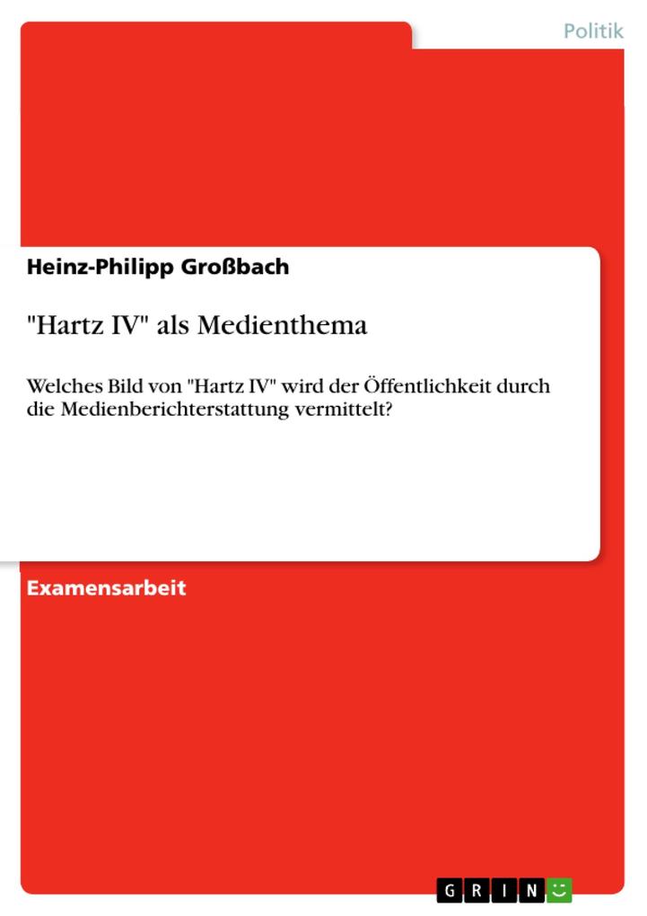 Hartz IV als Medienthema - Heinz-Philipp Großbach