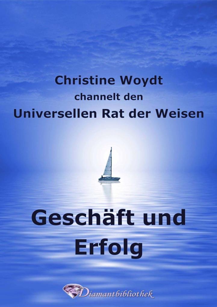 Geschäft und Erfolg - Christine Woydt