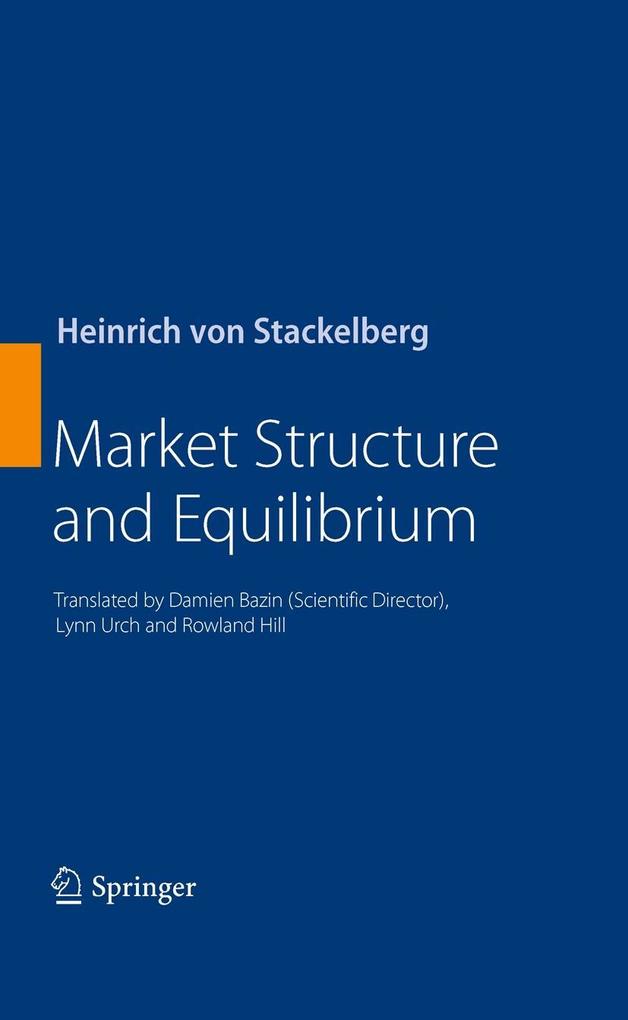 Market Structure and Equilibrium - Heinrich von Stackelberg