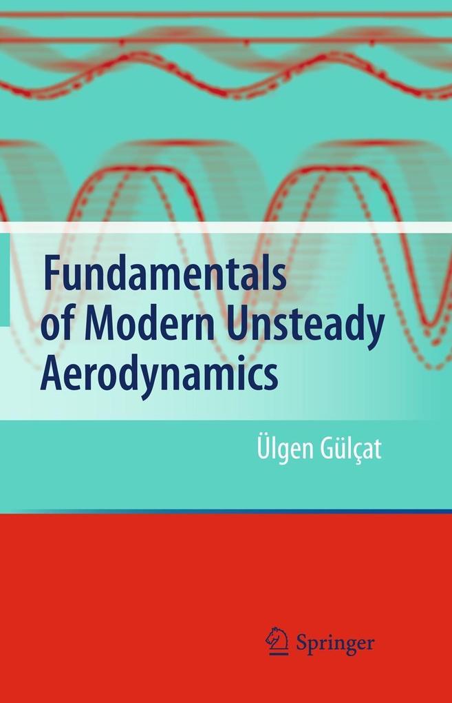 Fundamentals of Modern Unsteady Aerodynamics - Ülgen Gülçat