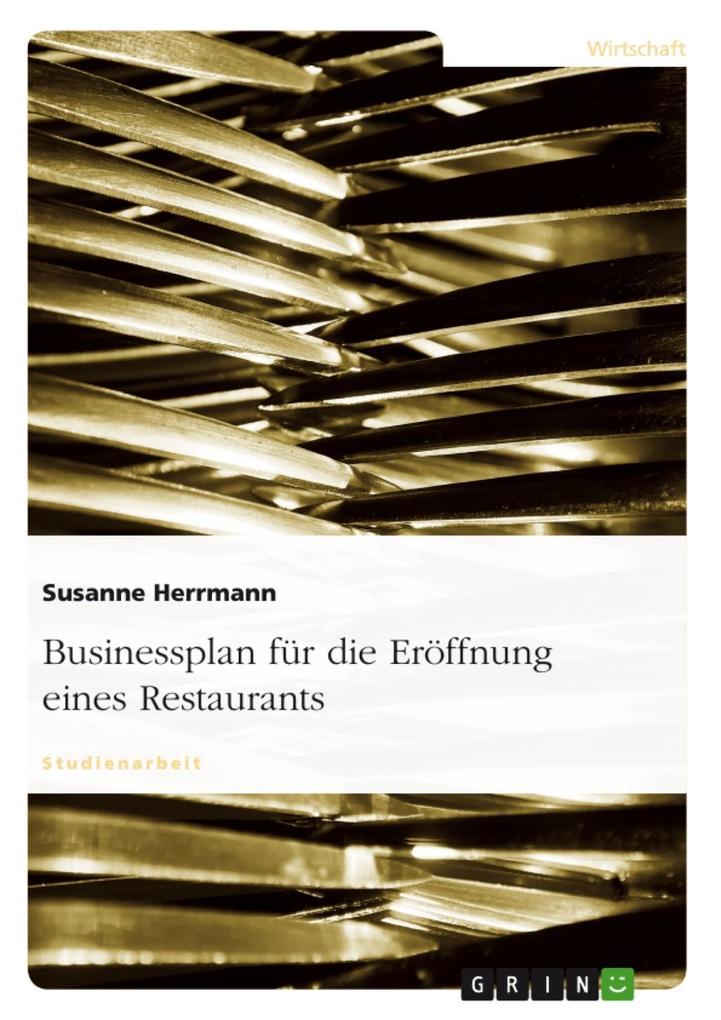 Businessplan für die Eröffnung eines Restaurants - Susanne Herrmann