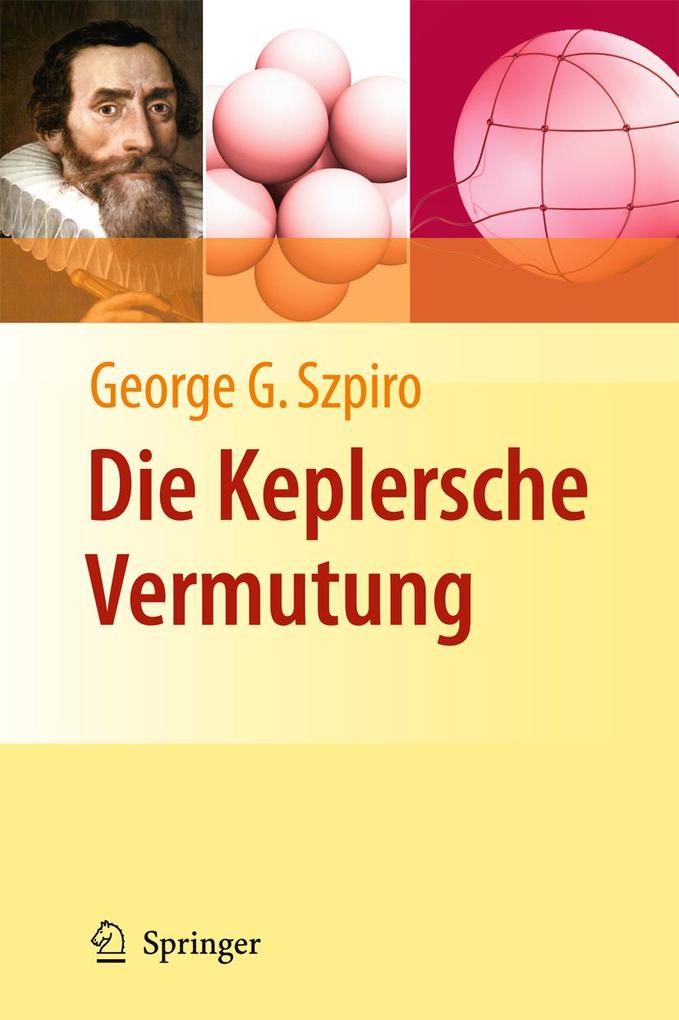 Die Keplersche Vermutung - George G. Szpiro