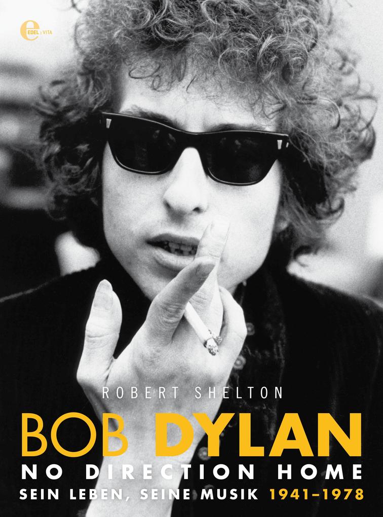 Bob Dylan - No Direction Home - Robert Shelton