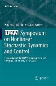 IUTAM Symposium on Nonlinear Stochastic Dynamics and Control